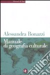 Manuale di geografia culturale libro