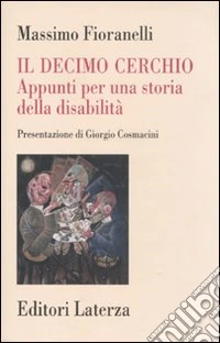 Il decimo cerchio. Appunti per una storia della disabilità
