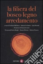 La filiera del bosco-legno-arredamento. Scenari di un sistema integrato e sostenibile libro