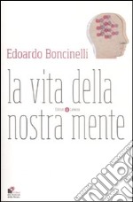 La vita della nostra mente libro