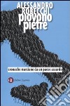 Piovono pietre. Cronache marziane da un paese assurdo libro