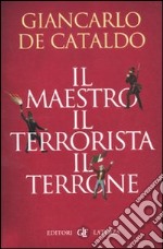 Il maestro il terrorista il terrone libro