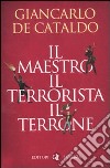 Il maestro il terrorista il terrone libro