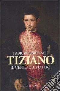 Tiziano. Il genio e il potere