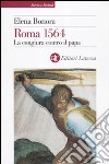 Roma 1564. La congiura contro il papa libro di Bonora Elena