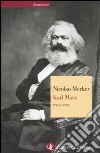 Karl Marx. Vita e opere libro