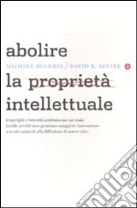 Abolire la proprietà intellettuale