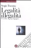 Legalità, illegalità. Il confine pedagogico libro