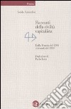 Racconti della civiltà capitalista. Dalla Venezia del 1200 al mondo del 1939 libro di Carandini Guido