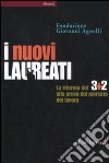 I nuovi laureati. La riforma del 3+2 alla prova del mercato del lavoro libro