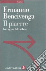 Il piacere. Indagine filosofica libro