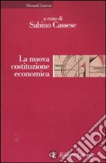 La nuova costituzione economica. Ediz. illustrata libro