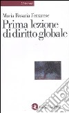 Prima lezione di diritto globale libro