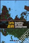 Geopolitica del mondo contemporaneo libro di Jean Carlo