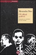 Gli ultimi padrini. Indagine sul governo di Cosa Nostra libro