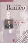 Cavour e il suo tempo. Vol. 1: 1810-1842 libro