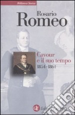 Cavour e il suo tempo. Vol. 3: 1854-1861