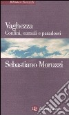 Vaghezza. Confini, cumuli e paradossi libro