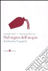 Nel segno dell'acqua da Orazio a Ungaretti libro