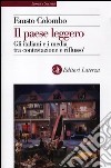 Il paese leggero. Gli italiani e i media tra contestazione e riflusso libro di Colombo Fausto