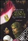 Medio Oriente. Una storia dal 1991 a oggi libro di Emiliani Marcella