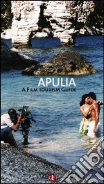 Apulia. A film tourism guide libro