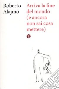 Arriva la fine del mondo (e ancora non sai cosa mettere)