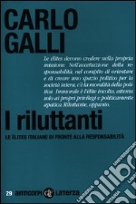 I riluttanti. Le élites italiane di fronte alla responsabilità libro