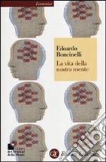 La vita della nostra mente libro