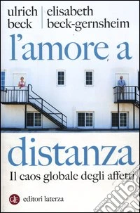 L'amore a distanza. Il caos globale degli affetti