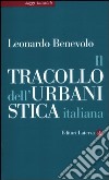 Il tracollo dell'urbanistica italiana libro