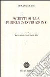 Scritti sulla pubblica istruzione libro