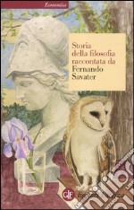 Storia della filosofia raccontata da Fernando Savater libro