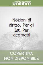 Nozioni di diritto. Per gli Ist. Per geometri libro