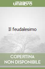 Il feudalesimo