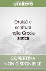 Oralità e scrittura nella Grecia antica libro
