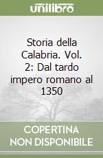 Storia della Calabria. Vol. 2: Dal tardo impero romano al 1350 libro