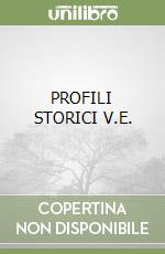 PROFILI STORICI V.E. libro