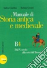 Storia antica e medievale. Modulo B. Ediz. verde. Per le Scuole superiori libro