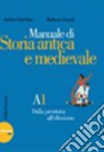 Manuale di storia antica e medievale. Ediz. blu. Modulo A. Per il biennio libro