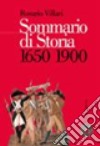 Sommario di storia. Per le Scuole superiori. Vol. 2: 1650-1900 libro