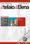 Telaio di Elena. Storia e antologia della letteratura greca. Per il triennio del Liceo classico (Il). Vol. 2: L'età classica libro di Montanari Franco Montana Fausto