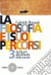 La filosofia e i suoi percorsi. Per le Scuole superiori libro