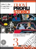 Nuovi profili storici. Per le Scuole superiori. Con espansione online. Vol. 3: Dal 1900 a oggi libro