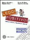 Leggi positivo! Letture, scritture, immagini. Narrativa & poesia. Per il biennio delle Scuole superiori. Con espansione online libro