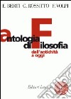 Antologia di filosofia. Dall'antichità ad oggi. Per le Scuole superiori. Con espansione online libro