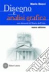 Disegno e analisi grafica. Con elementi di storia dell'arte. Per le Scuole superiori. Con espansione online libro di Docci Mario