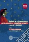 Virtute e c@noscenza. Antologia della commedia di Dante. Per le Scuole superiori. Con espansione online libro