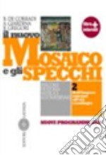 Il nuovo mosaico e gli specchi. Con materiali per  libro