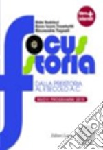 Focus storia. Per le Scuole superiori. Con espansione online. Vol. 1: Dalla preistoria al II secolo a. C. libro